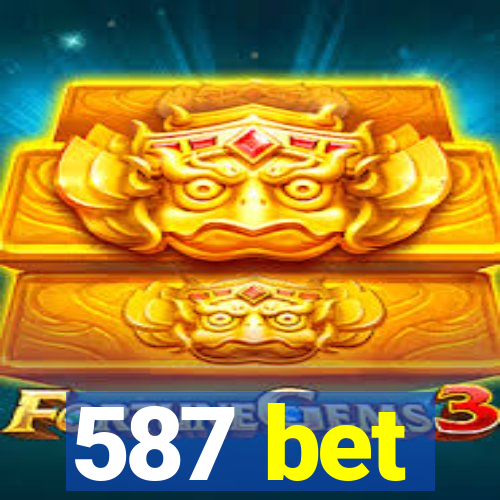 587 bet